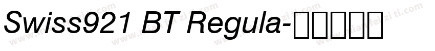 Swiss921 BT Regula字体转换